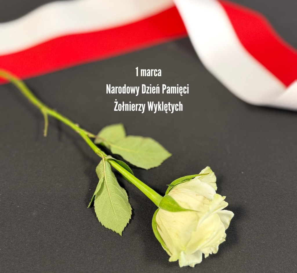 „Szli, by walczyć o twój dom”- Narodowy Dzień Pamięci Żołnierzy Wyklętych